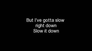Slow it down - Amy Macdonald lyrics