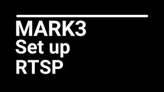 MARK3のRTSP配信設定の方法