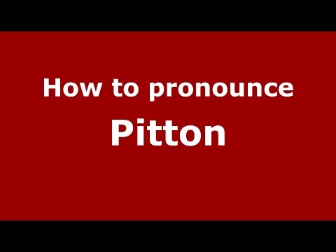 How to pronounce Pitton