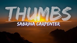 Sabrina Carpenter - Thumbs (Lyrics) - Audio at 192khz
