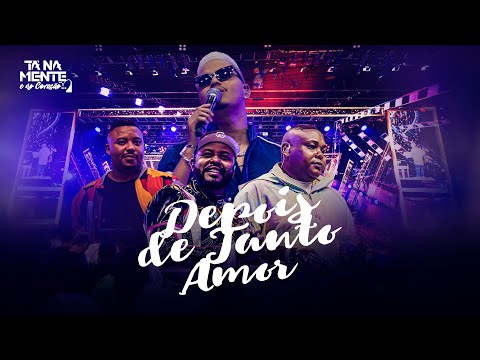 Tá Na Mente - Depois de Tanto Amor (Ao Vivo) | Video Oficial
