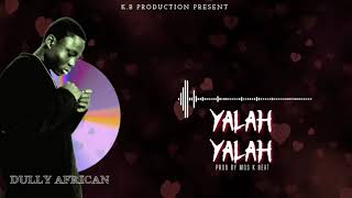 Download lagu Dully-_-African_-_Yalah_Yalah-_-official audio mp3