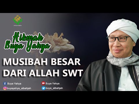 Musibah Besar dari Allah SWT - Hikmah Buya Yahya