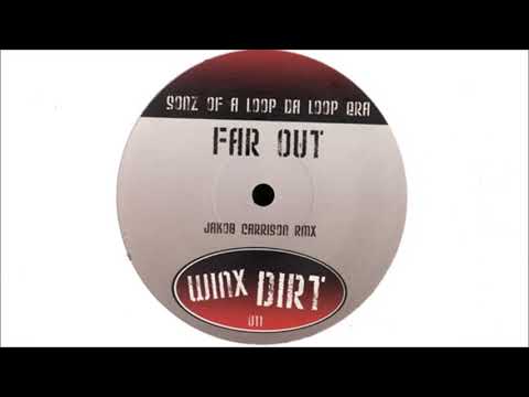 Sonz Of A Loop Da Loop Era - Far Out (Jakob Carrison Rmx)