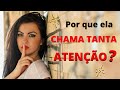 Por Que Tem Mulher Que NEM É TÃO BONITA Mas CHAMA TANTA ATENÇÃO POR ONDE PASSA