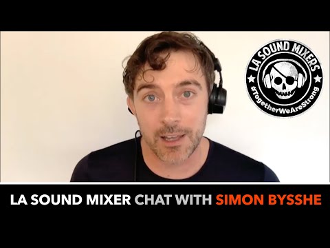 LA Sound Mixers Interview with Simon Bysshe