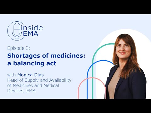 Inside EMA – Episode 3: Shortages of medicines: A balancing act
