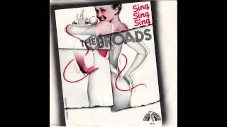 The Broads - Sing Sing Sing