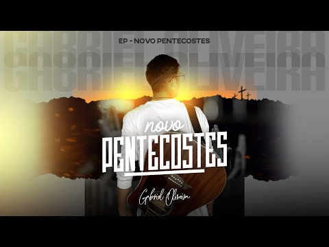 Novo Pentecostes - Gabriel Oliveira