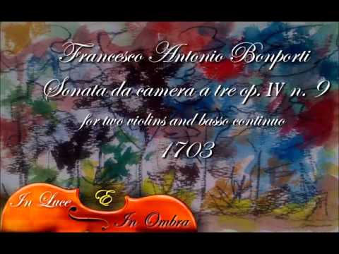 Francesco Antonio Bonporti - Sonata da camera a tre op. IV n. 9 - 1703