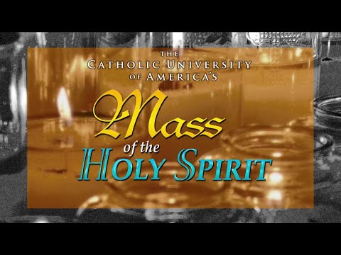 THE CATHOLIC UNIVERSITY OF AMERICA: MASS OF THE HOLY SPIRIT - 2023-08-31
