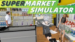 【Supermarket Simulator】中学生でも経営者になれると聞きました！！！【鈴木勝/にじさんじ】
