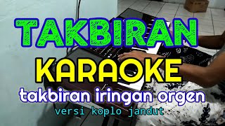 Download lagu TAKBIRAN IDUL FITRI - KARAOKE VERSI KOPLO JANDUT #horeg mp3 Download lagu TAKBIRAN IDUL FITRI - KARAOKE VERSI KOPLO JANDUT #horeg mp3