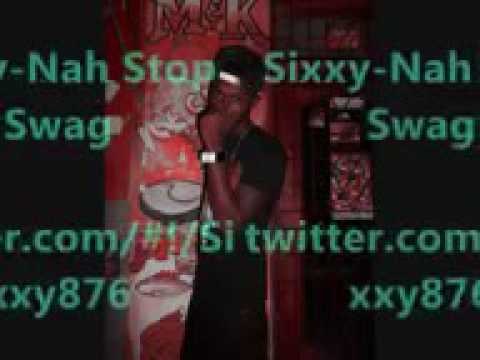 SIXXY....NAH STOP SWAG