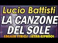 LA CANZONE DEL SOLE - Lucio Battisti 1971 (Letra Español, English Lyrics, Testo italiano)