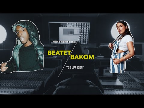 Beatet bakom "Ge upp igen" av Miriam Bryant & Yasin | prod. Elias Kapari
