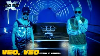 FAST X | Veo,Veo - Wisin &amp; Yandel (Official Music Video)