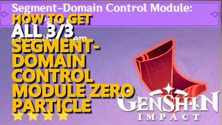 How to get all Segment-Domain Control Module Zero Particle Genshin Impact