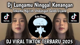Download lagu DJ LUNGAMU NINGGAL KENANGAN || DJ GOLEK LIYANE MUGO LANGGENG SELAWASE VIRAL TIKTOK TERBARU 2025  mp3