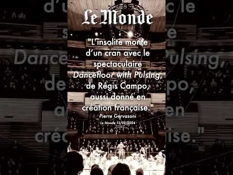 🔥"Spectaculaire, insolite Dancefloor With Pulsing" (Le Monde)  #regiscampo #carolinaeyck #lemonde