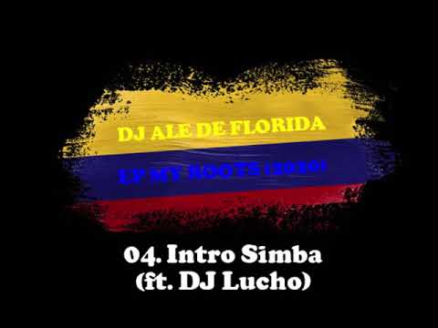 04. DJ Ale de Florida ft. DJ Lucho - Intro Simba [EP. My Roots]