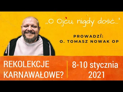Rekolekcje karnawałowe - "O Ojcu, nigdy dość..."