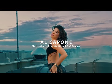 Mc Kresha ft. Dhurata Dora & Raf Camora - AL CAPONE (REMIX)