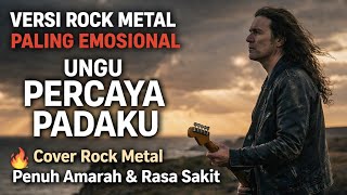 Download lagu 🔥 PERCAYA PADAKU – Ungu | VERSI ROCK METAL PALING EMOSIONAL 🔥 mp3