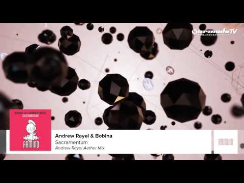 Bobina with Andrew Rayel - Sacramentum (Andrew Rayel Aether Mix)