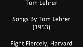 Tom Lehrer: Fight Fiercely, Harvard (studio solo) (1953)