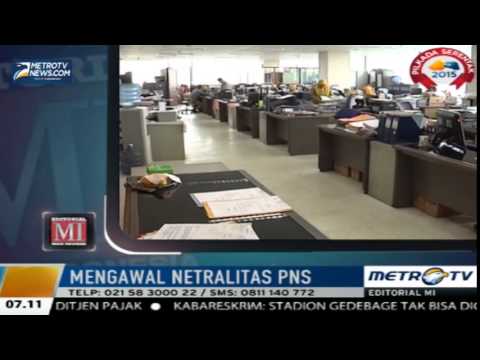 Editorial MI  31 Juli 2015 - Mengawal Netralitas PNS