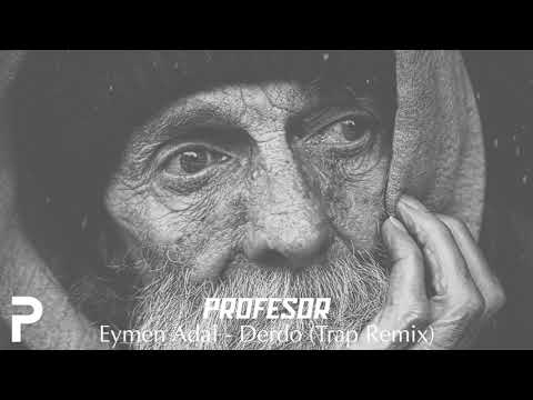 Eymen Adal - Derdo (Trap Remix 2022)