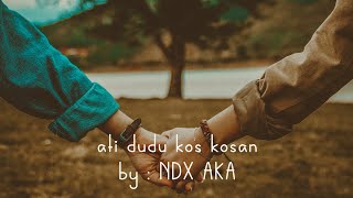 Download lagu STORY WA | ati dudu kos kosan - NDX AKA | 30 DETIK |TERBARU 2020 mp3
