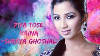 Piya Tose Naina Lage Re | Holi Special | Shreya - YouTube