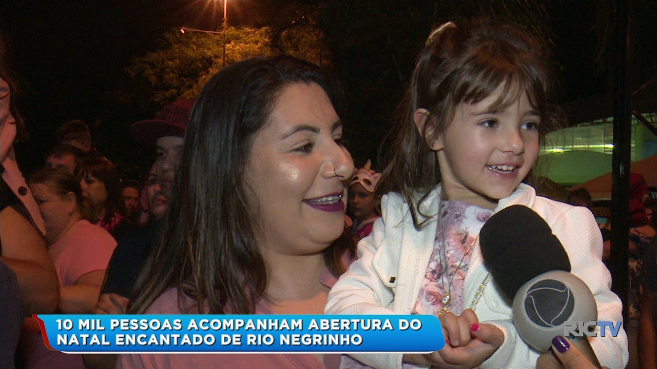 10 mil pessoas acompanham abertura do Natal Encantado de Rio Negrinho - ND Mais