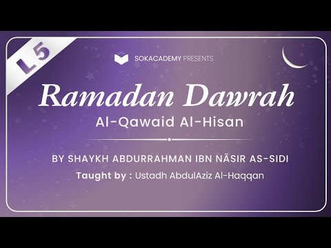 L5 | Al-Qawa’id Al-Hisan | Imam As-Sa’di | SOK Academy