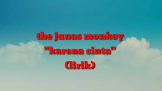 Download lagu π΅The junas monkey' karena cinta'(lirik) mp3 Download lagu π΅The junas monkey' karena cinta'(lirik) mp3
