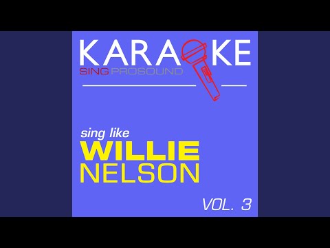 Don't Get Around Much Anymore (In the Style of Willie Nelson) (Karaoke Instrumental Version)