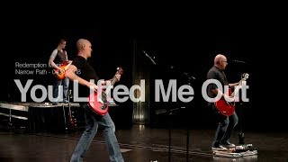 Redemption Music: You Lifted Me Out (Narrow Path)