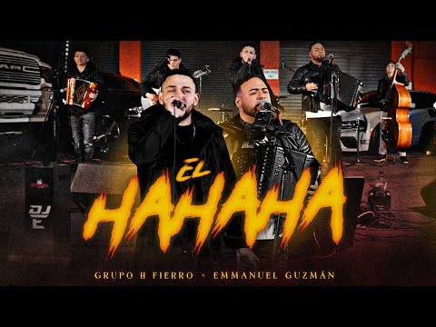 Grupo H Fierro x Emmanuel Guzman - El HaHaHa [En Vivo]