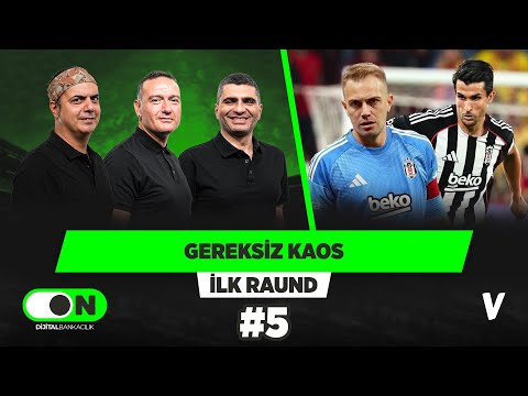 Beşiktaş Necip Uysal'a bunu yapıyorsa kime ne yapmaz | Ali Ece, Ilgaz Çınar, Emek Ege | İlk Raund #5