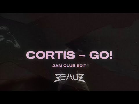 CORTIS - GO! (BEAUZ 2AM Club Edit)