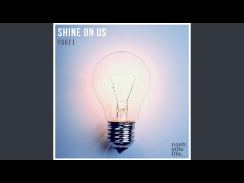 Thumbnail for Shine on Us video