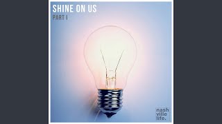 Shine on Us