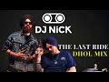 The Last Ride Dhol Mix - Sidhu Moose Wala x Wazir Patar (DJ Nick) |  Latest Punjabi mixes 2022