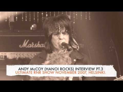 ULTIMATE R'N'R SHOW - ANDY MCCOY (HANOI ROCKS) INTERVIEW PT.3 (11/2007)