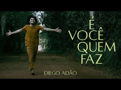 É Você Quem Faz - Diego Adão