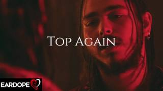 Post Malone - Top Again ft. Young Thug *NEW SONG 2017*