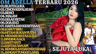 Download lagu SEJUTA LUKA - CINCIN KEPALSUAN - BENCI - MALAM || OM ADELLA TERBARU FULL ALBUM 2026 mp3