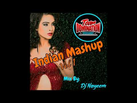 Indian Mashup Vol 1 By Dj Nayeem